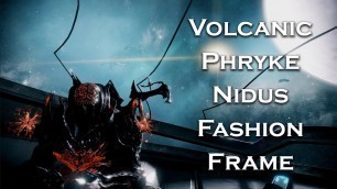 'Warframe: Volcanic Phryke Nidus (Fashion Frame)'