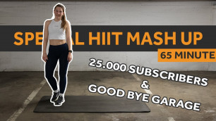 '25.000 Subscribers Special HIIT Mash-Up | 65 Minute HIIT Workout (no equipment) | #079'