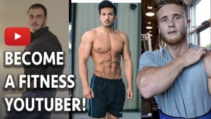 'How to become a Fitness Youtuber'