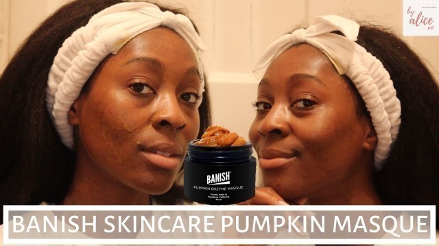 'BANISH SKINCARE PUMPKIN ENZYME MASQUE REVIEW | ACNE SCARS, HYPERPIGMENTATION, DARK SPOTS | byalicexo'