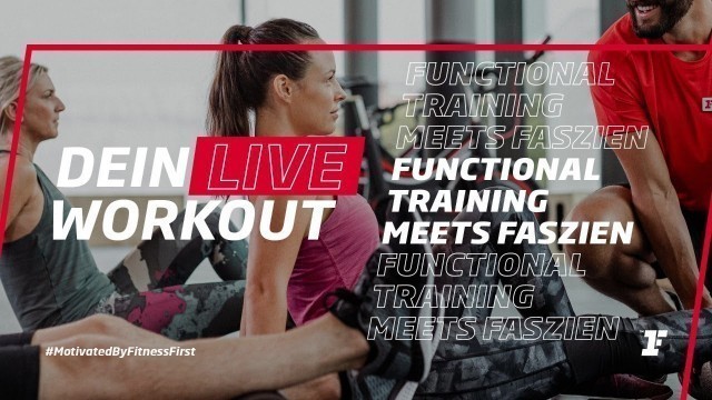 'Fitness First Live Workout - Functional Training meets Faszien mit Steffi'