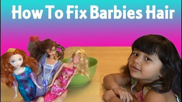 'How To Fix Restore Barbie Doll Hair'