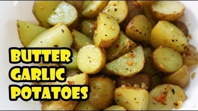 'BUTTER GARLIC POTATOES | GARLIC BABY POTATOES QUICK AND EASY RECIPE'