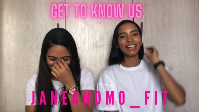 'GET TO KNOW US | Jane and Monique |South African fitness Youtuber | 2021'