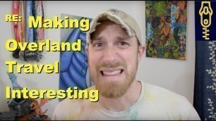 Re: Making Overland Travel Interesting