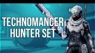 'Technomancer Hunter Set - Destiny 2 Fashion Builds'