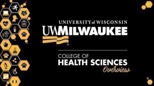 'UWM College of Health Sciences Overview'