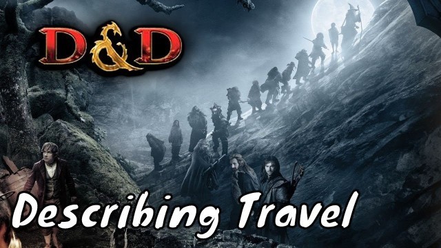 Suggestions for describing travel in Dungeons and Dragons