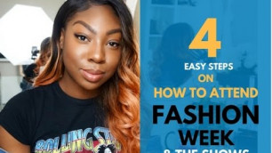 'Fashion Stylist Tutorials | How To Attend/ Get Invited To Fashion Week & Shows!'