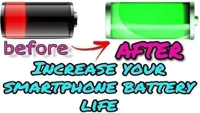 'how to increase battery life in android mobile || increase battery back up || increase battery life'