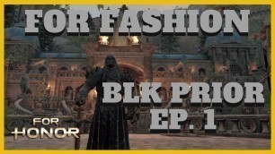 'For Honor: Ultimate Black Prior Customization (Beginning of Edge)'