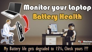 'Monitor your Laptop Battery Health| When to change Battery in Laptop | Prabhakaran V.M | Visaithalam'