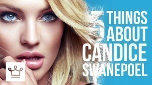 '15 Things You Didn’t Know About Candice Swanepoel'