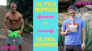 'Ultra Ripped to UltraRunner: How to achieve any fitness goal!'