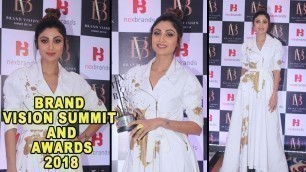 'Shilpa Shetty At Brand Vision Summit Awards 2018 | Fashion Icon Award 2018 | Bollywood Awards 2018'