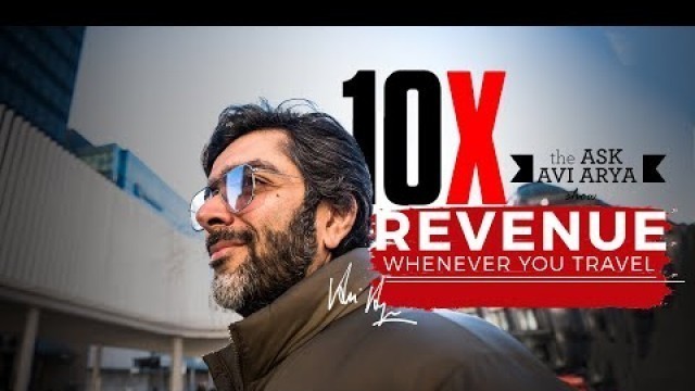 10x revenue whenever you travel | How to earn money travelling | How to be Crazy creative