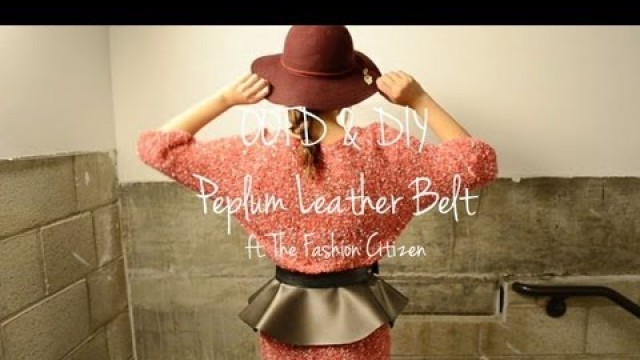 'DIY & OOTD Peplum Leather Belt Ft.The Fashion Citizen'