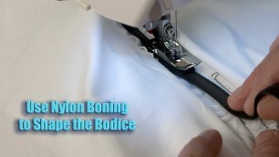 'Prom Gown Sew Along 2017:  Use Nylon Boning to Shape Bodice'