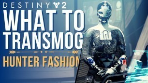 'Destiny 2 Hunter Armor Synthesis - What to Transmog in Season 14? Destiny Fashion'