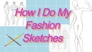 'How I Do My Fashion Sketches | Drawing Templates Myself?! | Speed Drawing'