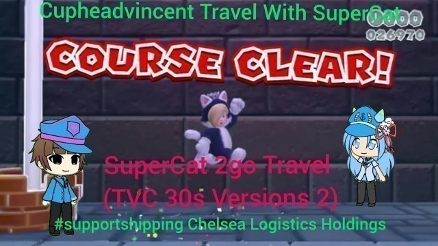 SuperCat 2go Travel (TVC 30s Versions 2)