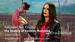 'Fairytale? Not Exactly: the Reality of Fashion Modeling with Kira Dikhtyar'