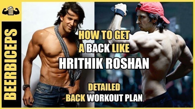 'Hrithik Roshan Back Workout - Detailed Back Workout in Gym | BeerBiceps Bollywood Bodies'