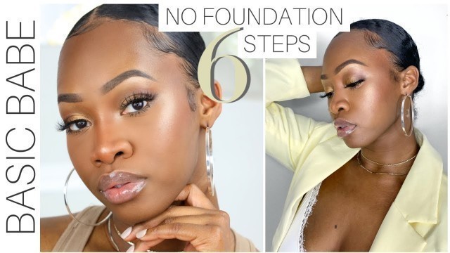 'Basic Babe: NO FOUNDATION Makeup Using ONLY 6 Products! | Maya Galore'