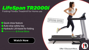 'LifeSpan TR2000i | Review, Folding Fitness Treadmill for Home use @ Best Price in India'