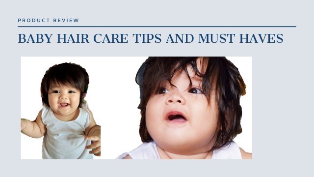 'HAIR CARE FOR BABY - TIPS'