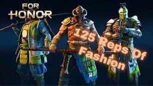 '125 REPS OF FOR HONOR FASHION !'