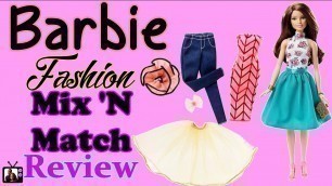 'Barbie Fashion Mix ‘N Match Hispanic Doll Review, Redress & Rebodied'