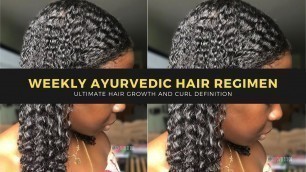 'Weekly Ayurvedic Hair Regimen for ULTIMATE Hair Growth, Shine and Curly Definition'