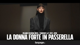 'Milano Fashion Week, in passerella sfila la forza delle donne'