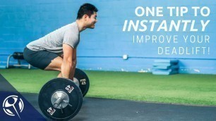 'One Tip to INSTANTLY Improve Your Deadlift!'