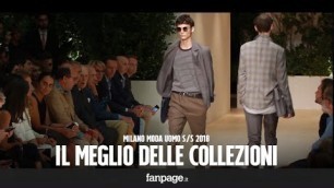 'Milano Fashion Week, le collezioni top della Moda Uomo S/S 2018'