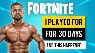 'Fitness YouTuber plays Fortnite for 30 days | This is what happened'