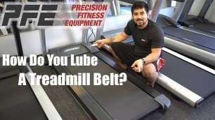 'How To Lubricate A Treadmill Belt'