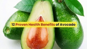 '12 Proven Health Benefits of Avocado'