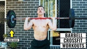 '10 Of The Best CrossFit® Barbell Workouts Done From Home'