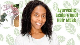 'Ayurvedic Hair Care For Natural Hair To Improve Hair Growth!'