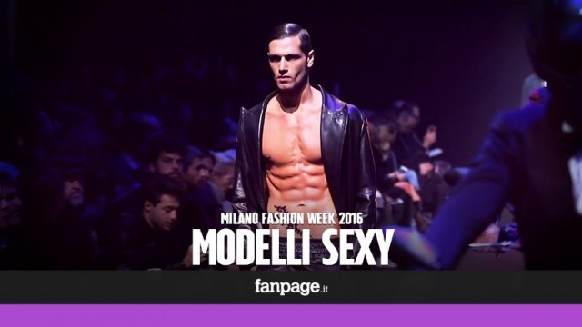 'I modelli più sexy della Milano Fashion Week'