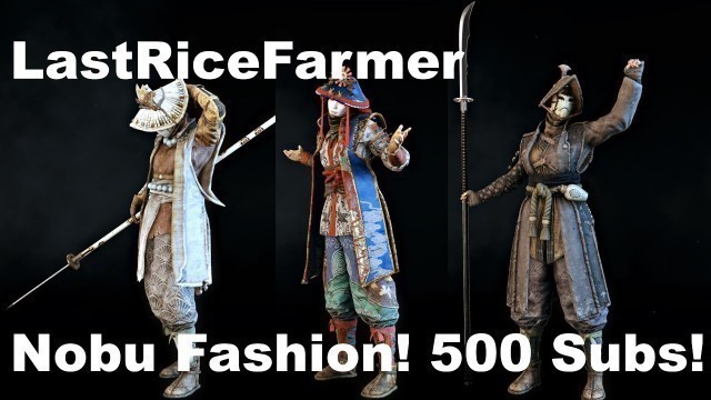 'My Nobushi Fashion (For Honor) [500 Subscribers Video]'