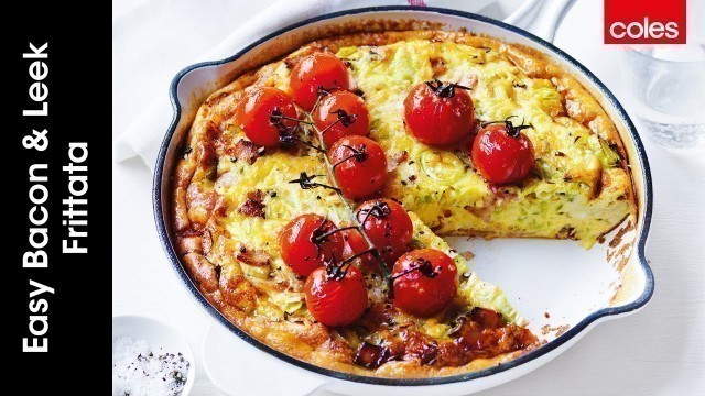 'Easy Bacon & Leek Frittata'