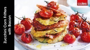 'Zucchini Corn Fritters with Bacon'