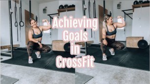 'How To Achieve Goals In CrossFit/Fitness'