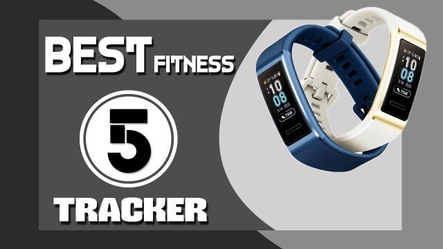 '5 Best Fitness Tracker | July 2019 | Best Product'