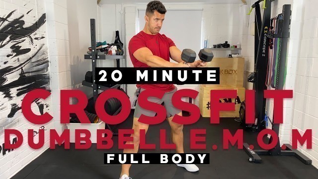 '20 MIN CROSSFIT E.M.O.M DUMBBELL WORKOUT || PMA FITNESS |'