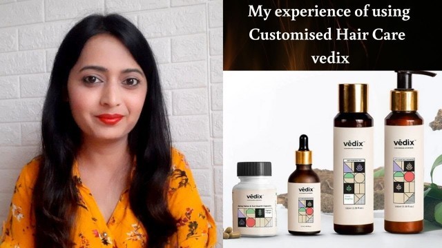 'My Experience Of Using Customised Hair Care - Vedix | Vedix Hair Product | By HealthAndBeautyStation'