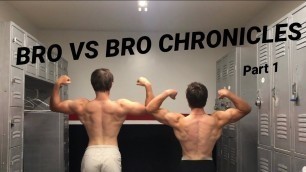 'BRO VS. BRO PART 1 (CHEST/BACK EDITION) #fitness#youtuber#explore#subscribe#like'